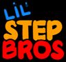 Lil Step Bros